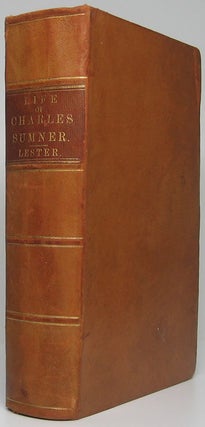Item #47224 Life and Public Services of Charles Sumner. C. Edwards LESTER