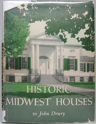 Item #47297 Historic Midwest Houses. John DRURY