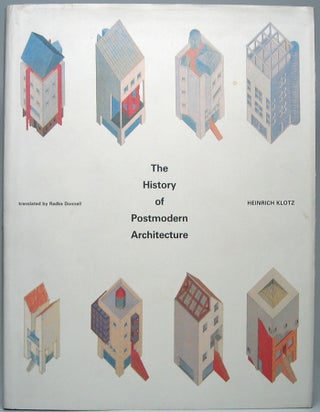 Item #47322 The History of Postmodern Architecture. Heinrich KLOTZ