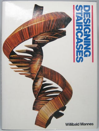 Item #47324 Designing Staircases. Willibald MANNES