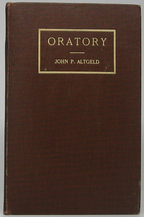 ALTGELD, John P. - Oratory