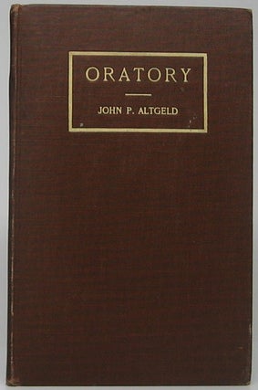 Item #47347 Oratory. John P. ALTGELD