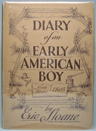 Item #47400 Diary of an Early American Boy: Noah Blake 1805. Eric SLOANE