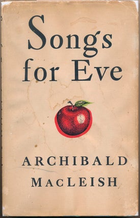 Item #47450 Songs for Eve. Robert MacLEISH