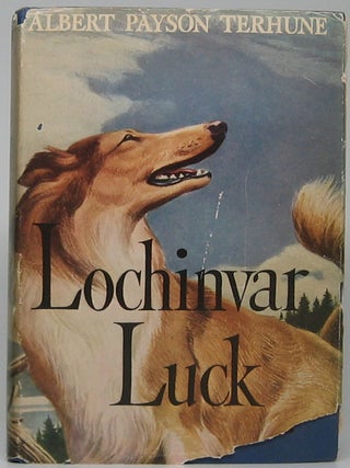 Item #47521 Lochinvar Luck. Albert Payson TERHUNE