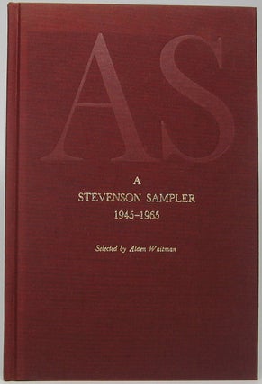 Item #47526 A Stevenson Sampler, 1945-1965. Adlai E. STEVENSON, II