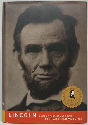Item #47604 Lincoln: A Life of Purpose and Power. Richard CARWARDINE