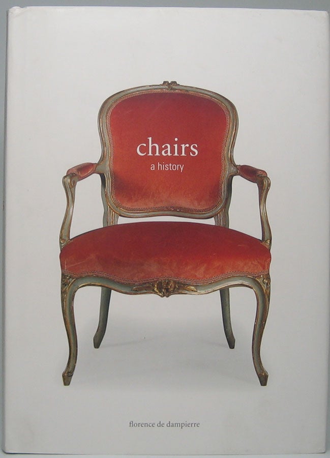 Item #47680 Chairs: A History. Florence de DAMPIERRE.