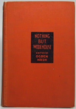 Nothing But Wodehouse.