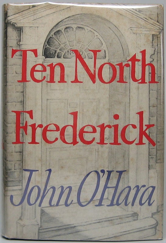 Item #47758 Ten North Frederick. John O'HARA.