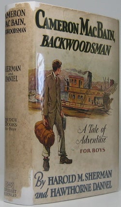 Item #47770 Cameron MacBain Backwoodsman. Harold M. SHERMAN, Hawthorne DANIEL