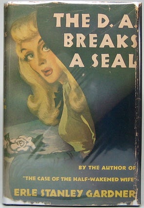 Item #47791 The D.A. Breaks a Seal. Erle Stanley GARDNER