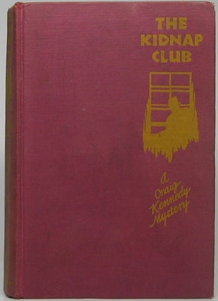 Item #47797 The Kidnap Club. Arthur B. REEVE