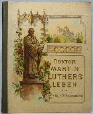 Item #47845 Dr. Martin Luthers Leben: der Jugend erzählt in zwölf Bildern. Armin STEIN, H....