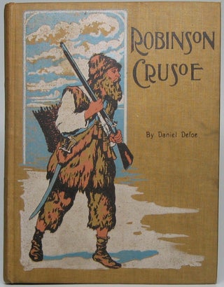 Item #47876 The Life and Adventures of Robinson Crusoe. Daniel DEFOE