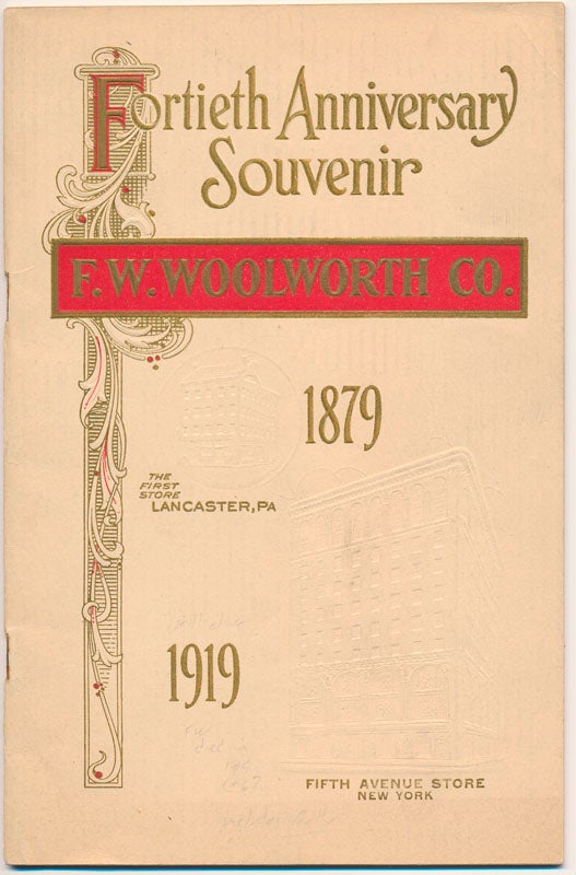 Item #48005 F.W. Woolworth Co.: Fortieth Anniversary Souvenir 1879 1919. George A. NICHOLS.