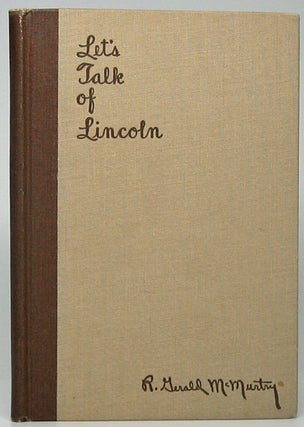 Item #48019 Let's Talk of Lincoln: of his Life, of his Career, of his Deeds, of his Immortality....