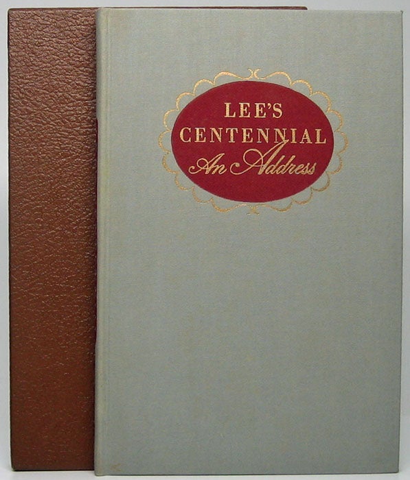 ADAMS, Charles Francis - Lee's Centennial: An Address Delivered at Lexington, Virginia, Saturday, January 19, 1907, on the Invitation of the President and Faculty of Washington and Lee University