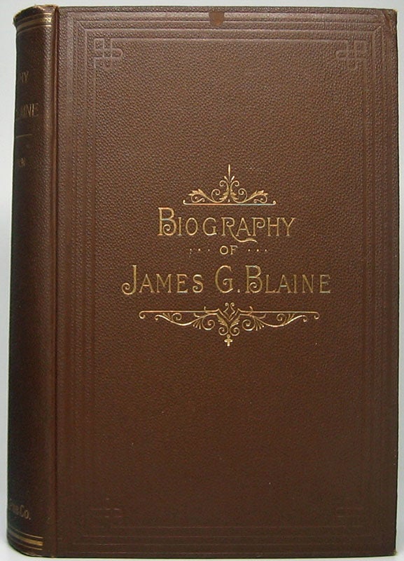 Item #48113 Biography of James G. Blaine. Gail HAMILTON.