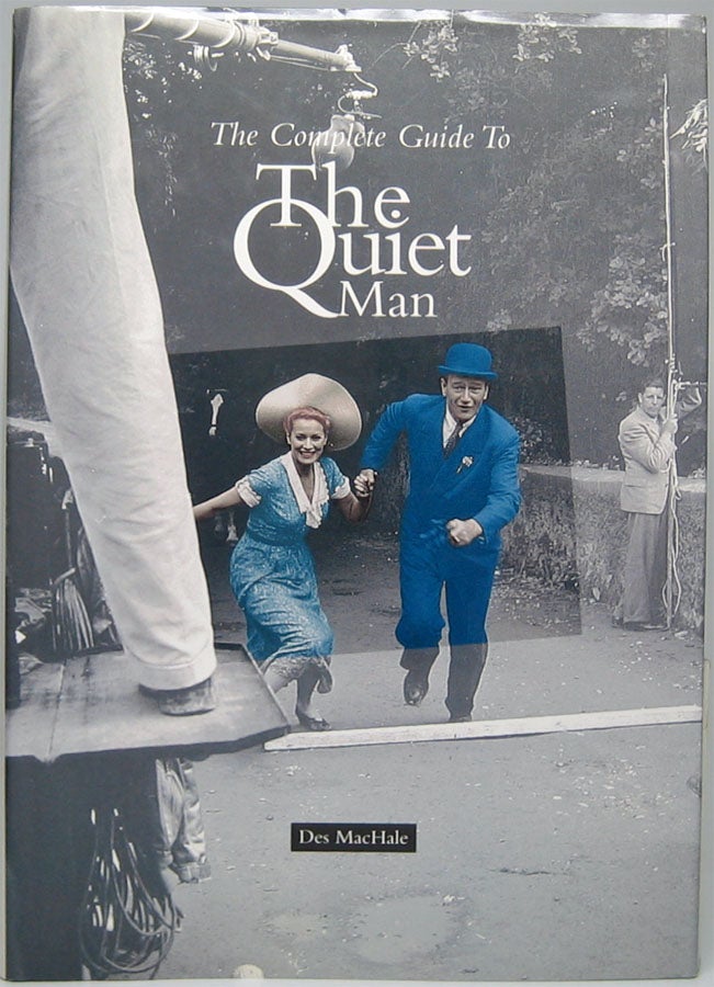Item #48119 The Complete Guide to The Quiet Man. Des MacHALE.