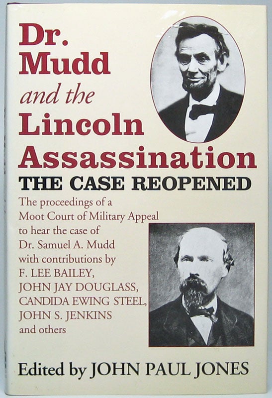 Item #48120 Dr. Mudd and the Lincoln Assassination: The Case Reopened. John Paul JONES.