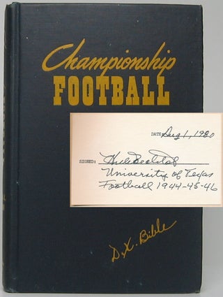 Item #48241 Championship Football: A Guide for Player, Coach and Fan. Dana X. BIBLE
