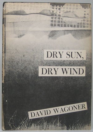 Item #48454 Dry Sun, Dry Wind. David WAGONER