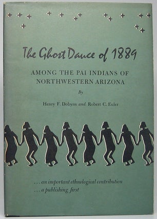 Item #48485 The Ghost Dance of 1889 Among the Pai Indians of Northwestern Arizona. Henry F....