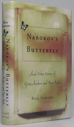 Item #48488 Nabokov's Butterfly & Other Stories of Great Authors and Rare Books. Rick GEKOSKI