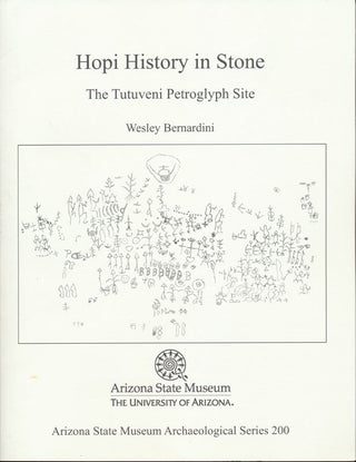 Item #48493 Hopi History in Stone: The Tutuveni Petroglyph Site. Wesley BERNARDINI