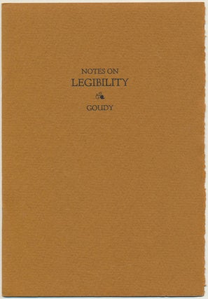 Item #48520 Notes on Legibility. Frederic W. GOUDY
