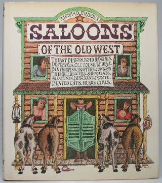 Item #48545 Saloons of the Old West. Richard ERDOES