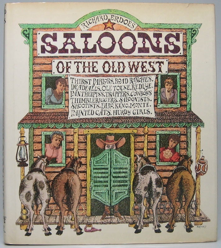 Item #48545 Saloons of the Old West. Richard ERDOES.