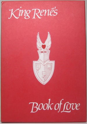 King Rene's Book of Love (Le Cueur d'Amours Espris).