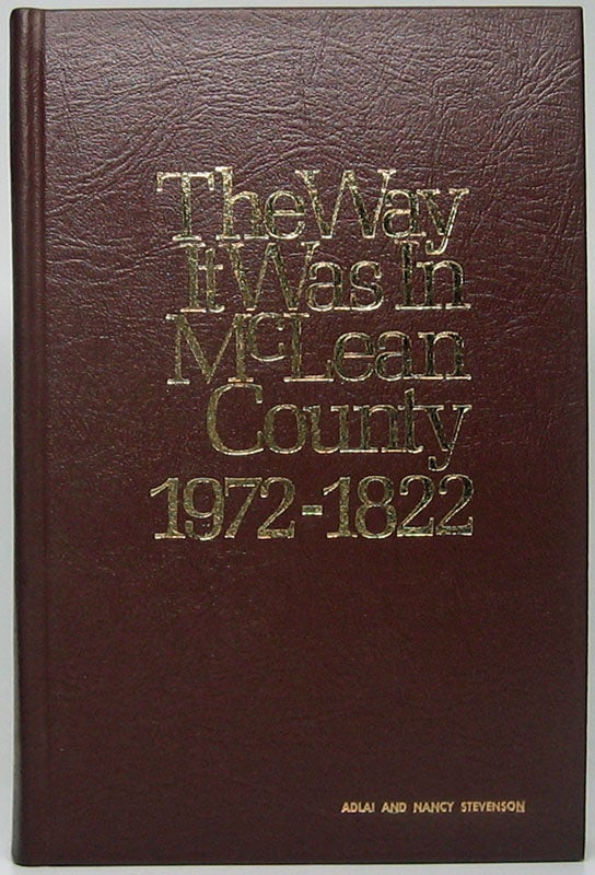 Item #48596 The Way It Was in McLean County, 1972-1822. H. Clay TATE.