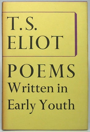 Item #48665 Poems Written in Early Youth. T. S. ELIOT