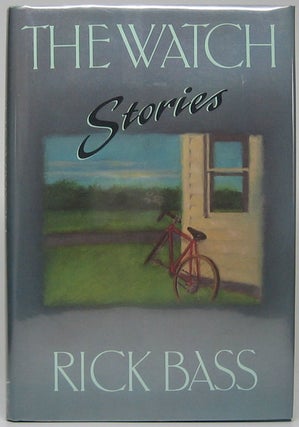Item #48687 The Watch: Stories. Rick BASS