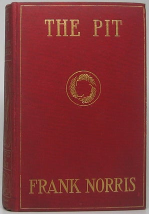 Item #48725 The Pit: A Story of Chicago. Frank NORRIS