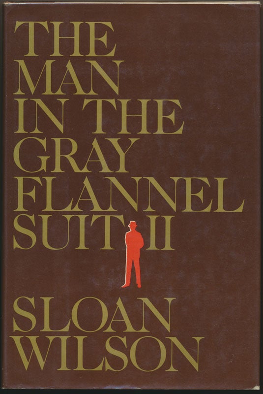 Item #48740 The Man in the Gray Flannel Suit II. Sloan WILSON.