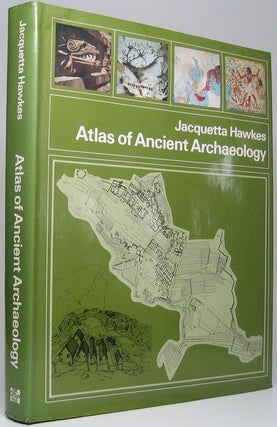 Item #48743 Atlas of Ancient Archaeology. Jacquetta HAWKES