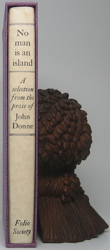 Item #48752 No man is an island: A selection from the prose of John Donne. John DONNE.