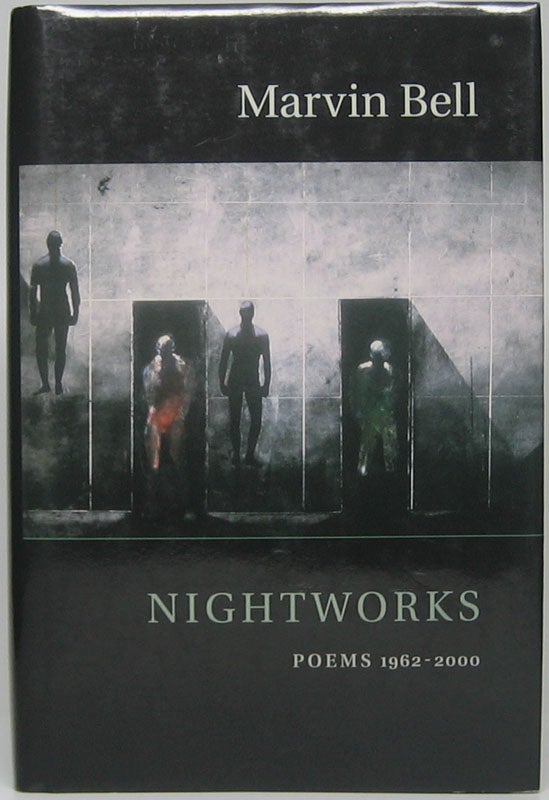 Item #48754 Nightworks: Poems 1962-2000. Marvin BELL.