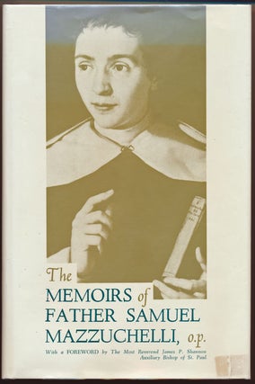 Item #48757 The Memoirs of Father Samuel Mazzuchelli, O.P. Samuel MAZZUCHELLI