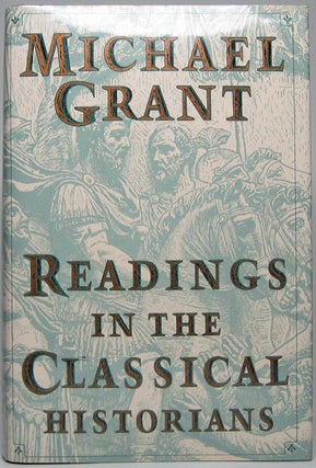 Item #48762 Readings in the Classical Historians. Michael GRANT