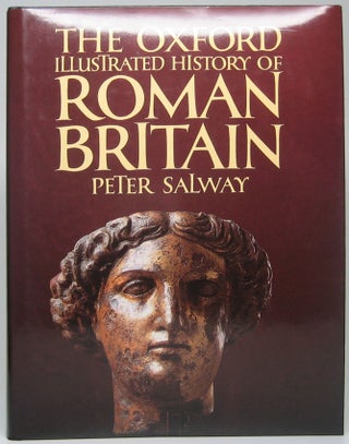 Item #48763 The Oxford Illustrated History of Roman Britain. Peter SALWAY