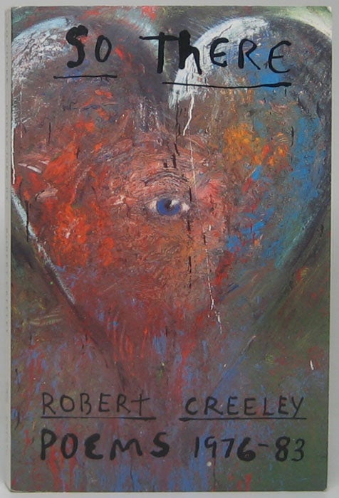 Item #48767 So There: Poems 1976-83. Robert CREELEY.