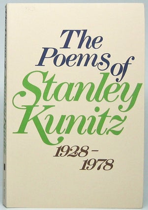 Item #48781 The Poems of Stanley Kunitz 1928-1978. Stanley KUNITZ