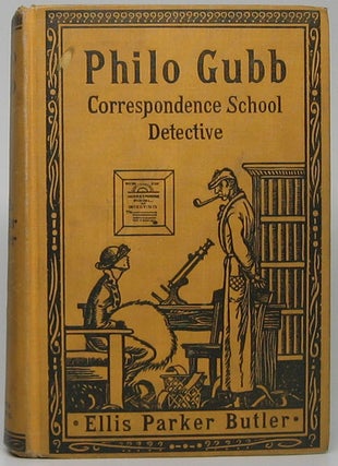 Item #48862 Philo Gubb, Correspondence School Detective. Ellis Parker BUTLER