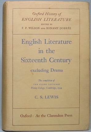 Item #48896 English Literature in the Sixteenth Century, Excluding Drama. C. S. LEWIS