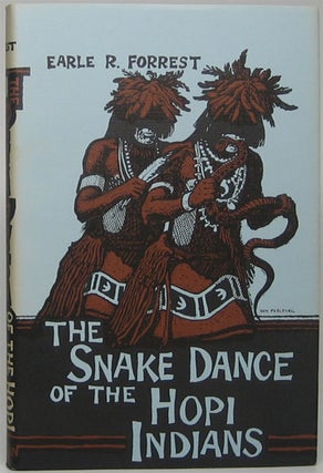 Item #48948 The Snake Dance of the Hopi Indians. Earle R. FORREST